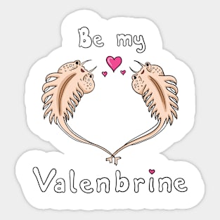 Be My Valenbrine Sticker